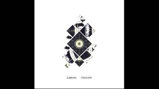 Carvel - Closer to Home