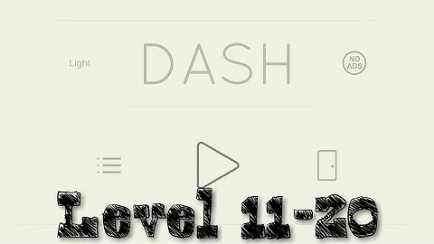 Dash Walkthrough - Anion Software Level 11-20