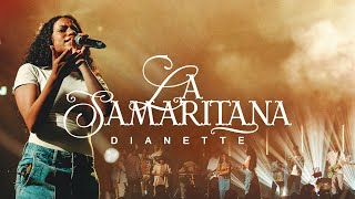 Vignette de la vidéo "Dianette - La Samaritana"