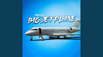 Big Jet Plane