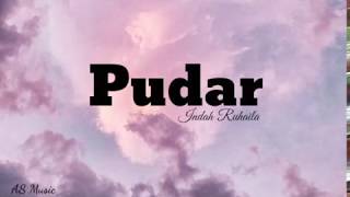 Indah Ruhaila - Pudar(Lirik)