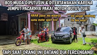 BOS MUDA DITERTAWAKAN JEMPUT CEWEK PAKAI MOTOR BUTUT TUA! TAPI SAAT ORANG INI DATANG DIA TERCENGANG