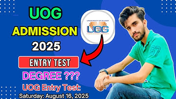 UOG Entry Test for Which Degrees? | University of Gujrat (UOG) | UOG Admission 2025
