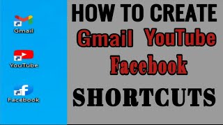 How to Create Youtube , Facebook , Gmail Shortcuts on Your PC