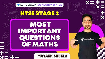 Most Important Questions of Maths | NTSE Stage 2 Crash Course | NTSE & Foundation | Mayank Shukla
