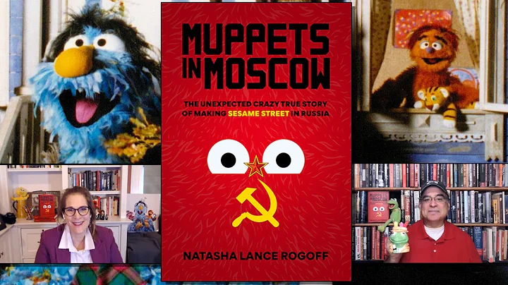 Natasha Lance Rogoff - Muppets in Moscow: The Unex...