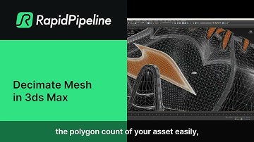 Decimate Mesh in 3ds Max | Reduce Polygon Count with RapidPipeline