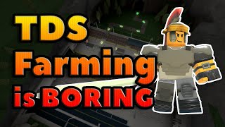 TDS Farming system is... BORING | Tower Defense Simulator