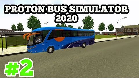 Proton Bus Simulator - Android Gameplay #2