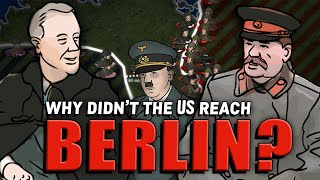 Why didn't the U.S. Reach Berlin First in WWII? | Animated History
