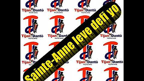Tijan Dant"Sainte-Anne leve defi yo"