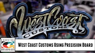 West Coast Customs Using Precision Board