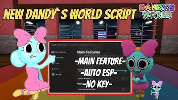 [2025] 🔥 Dandy’s World Script | Auto Farm, Auto Play, Monster ESP, Walk Speed, Pick Up All + GUI