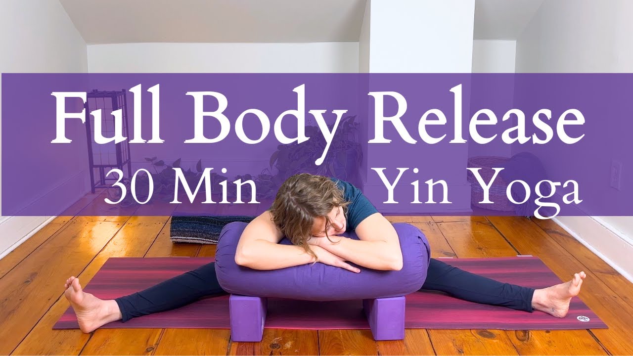 30 Min Yin Yoga | Full Body Release - Meet Your Edges with a Smile