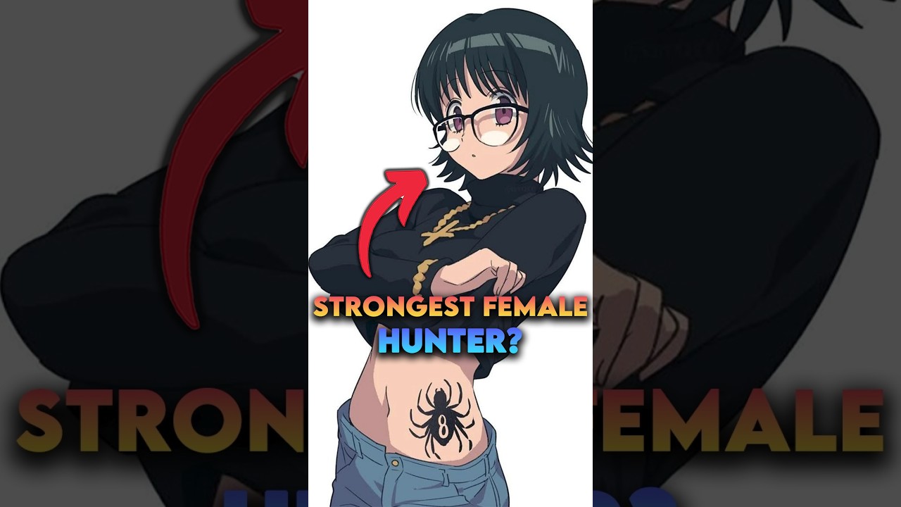 Who Are the Top 3 Strongest Female Hunters in Hunter x Hunter? 