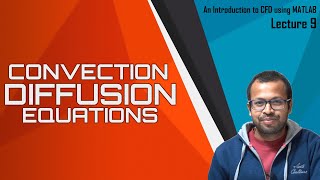 Theory of Convection Diffusion Equations | Lecture 9 | ICFDM
