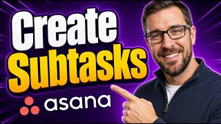 How To Create Subtasks In Asana [2026 Guide]