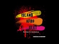 Island afro afrobeats dancehall drraybeat