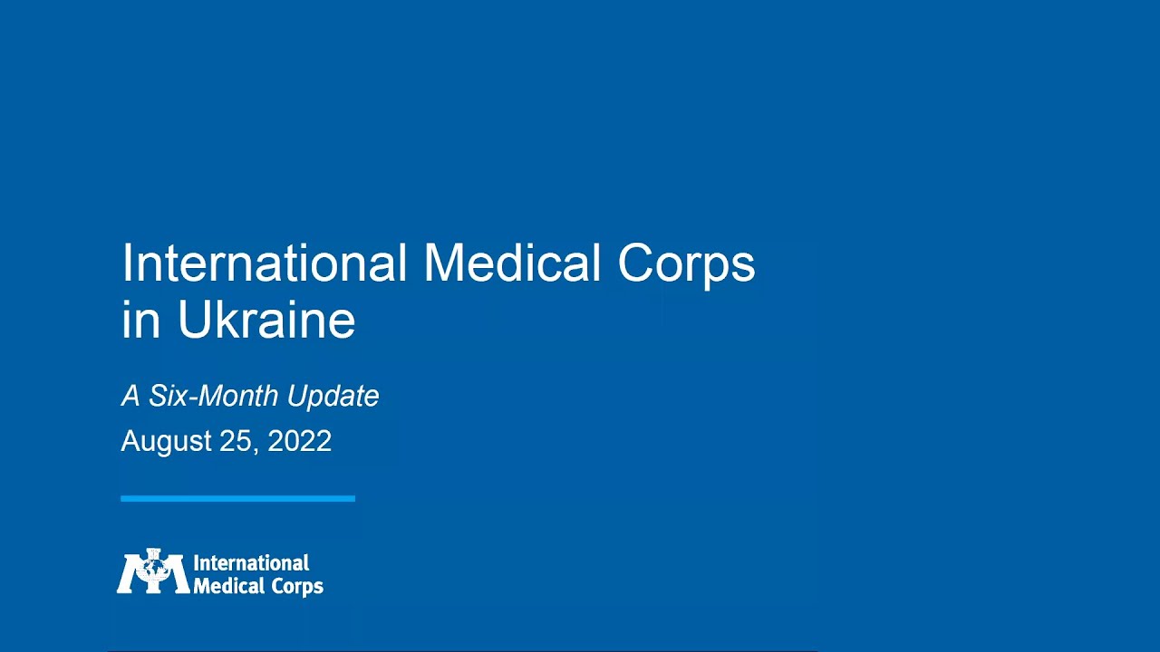 Ukraine SixMonth Update from International Medical Corps YouTube