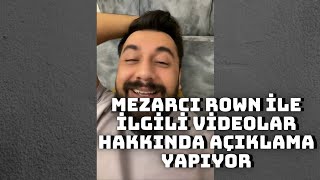 MEZARCI MZR ROWN'A KIZMASI HAKKINDA AÇIKLAMA YAPIYOR!!