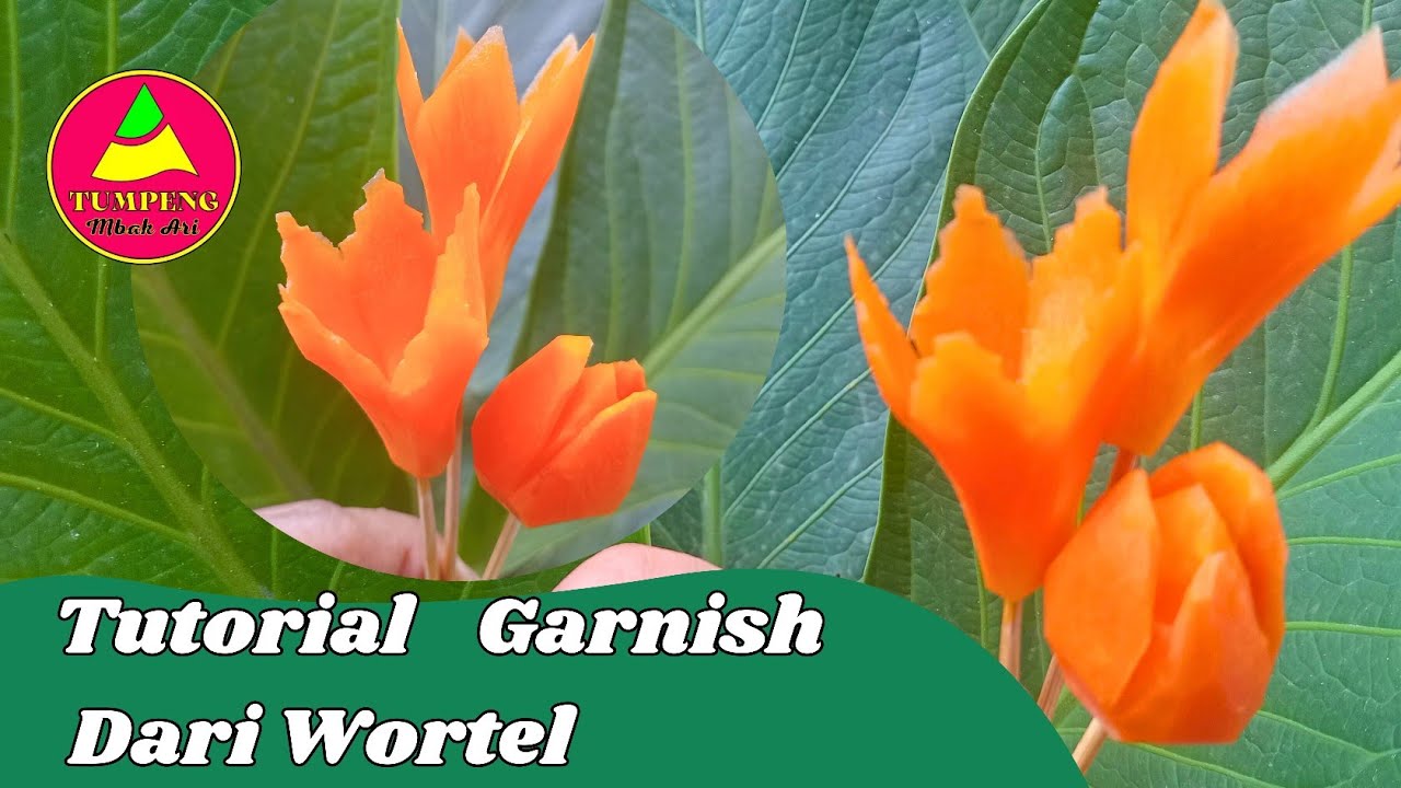 TUTORIAL GARNISH BUNGA-BUNGA  DARI WORTEL