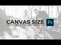 How To Save & Create A Photoshop Canvas Presets