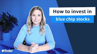 Blue chip stocks: What they are and how to invest