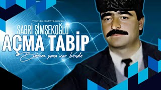 Sabri Şimşekoğlu -  Açma Tabip Türküsü Resimi