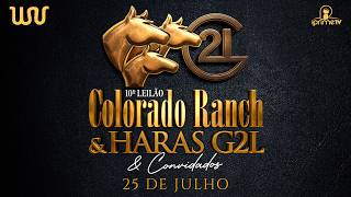 10º LEILÃO COLORADO RANCH, HARAS G2L & CONVIDADOS