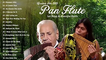 Leo Rojas & Gheorghe Zamfir Greatest Hits Full Album 2022 | The Best of Pan Flute
