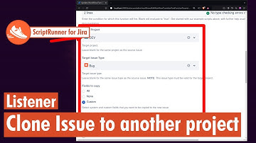 ScriptRunner for Jira - Post function to clone Issue