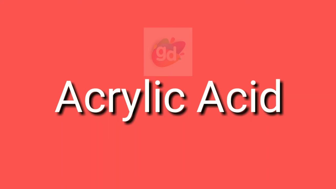 Acrylic Acid Pronunciation and Meaning//Googul Dictionary//