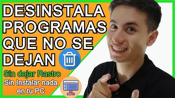 Como DESINSTALAR PROGRAMAS que NO SE DEJAN 🚫 SIN DEJAR RASTRO ⛔, en WINDOWS | 10 | 8 | 7 | 2023|