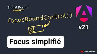 [Angular v21] 5- Signal Forms – FocusBoundControl : passer le focus à un contrôle de formulaire