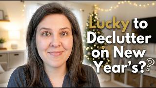 Is it bad luck to declutter on New Year's day?