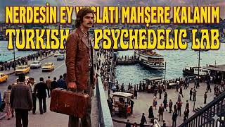 Nerdesin Ey Vuslatı Mahşere Kalanım - Turkish Psychedelic Folk