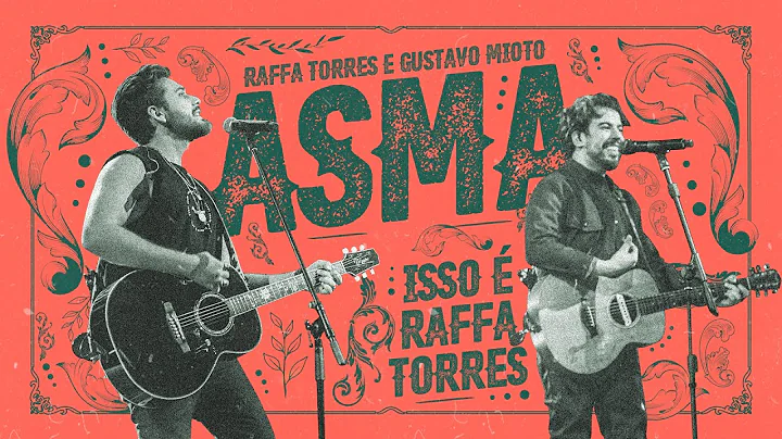 Raffa Torres - Asma feat. Gustavo Mioto (Video Ofi...
