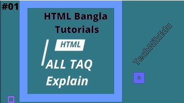 HTML Tutorial for Beginners in Bangla।। HSC ICT Chapter -4।। All Taq  Explain very Easy Method