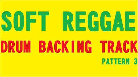 SOFT REGGAE BACKING DRUM TRACK PATTERN 3 -130 BPM-