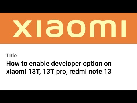 How to enable developer option on xiaomi 13T, 13T pro, redmi note 13 ...