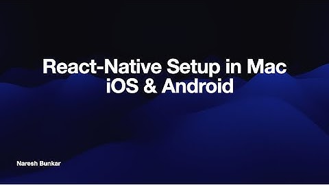 React-Native Setup in Mac intel & M1 | Android and iOS environment