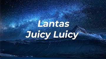 Juicy Luicy - Lantas || Lyrics