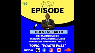 Manage Yuh Waste Fi Di Summa: EPISODE 5- Waste Wise (Public Awareness and Education)