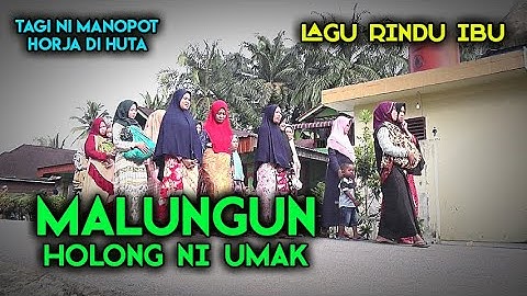 RINDU IBU - MALUNGUN HOLONG NI UMAK