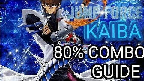 Kaiba 80% Combo Guide | Jump Force
