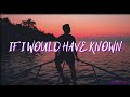 Kyle Hume - If I Would Have Known (lyrics)