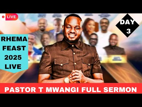 PST T. MWANGI FULL SERMON | RHEMA FEAST 2025 | DAY 3 | Session 2 ...