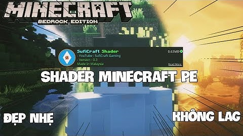 🔥 Hưỡng Dẫn Cài Shader Minecraft PE 1.18 Đẹp Nhẹ Dành Cho Máy Yếu | SufiCraft Shader | Best Shader