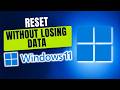 How To Reset Windows 11 Settings Without Losing Data
