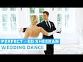 Perfect  ed sheeran  long version  wedding dance online  choreography  romantic easy dance